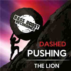 Dashed - Pushing / The Lion
