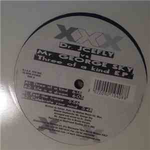 Dr. Jcefly & George Sky - Three Of A Kind E.P.