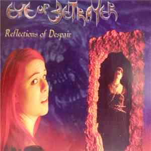 Eye of Betrayer - Reflections Of Despair