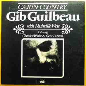 Gib Guilbeau With Nashville West - Cajun Country