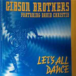 Gibson Brothers Featuring David Christie - Let's All Dance