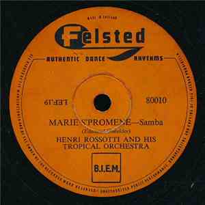 Henri Rossotti And His Tropical Orchestra - Marie S'Promene / Monsieur Le Consul À Curityba