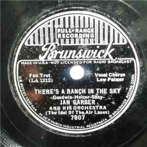 Jan Garber And His Orchestra - There's A Ranch In The Sky / Don't Give A Go ...