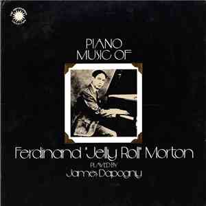 Jelly Roll Morton - James Dapogny - Piano Music of Ferdinand 