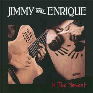 Jimmy and Enrique - In The Moment