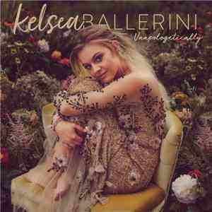 Kelsea Ballerini - Unapologetically