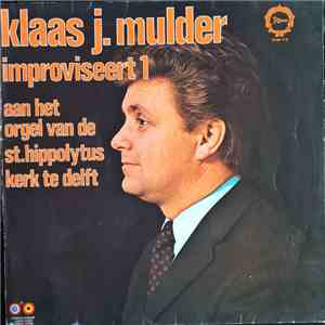 Klaas J. Mulder - Improviseert 1 Aan Het Orgel Van De St.Hippolytuskerk Te  ...