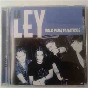 La Ley - Sólo Para Fanáticos