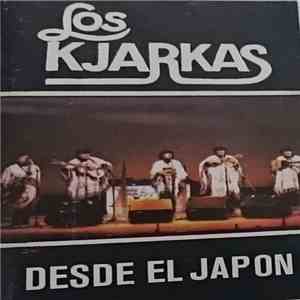 Los Kjarkas - Los Kjarkas Desde El Japon