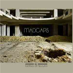 Madcaps  - L'Ombra Di Nessuno
