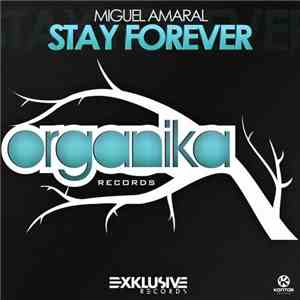 Miguel Amaral - Stay Forever