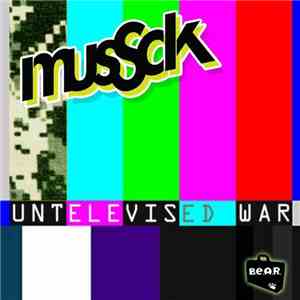 MusSck - Untelevised War