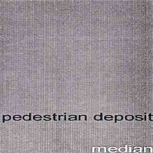 Pedestrian Deposit - Median