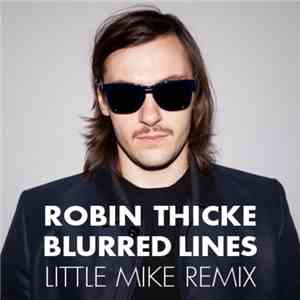Robin Thicke - Blurred Lines (Little Mike Remix)