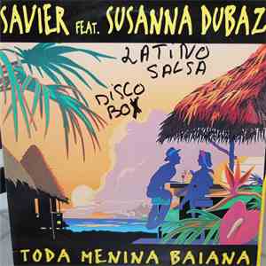 Savier  Feat. Susanna Dubaz - Toda Menina Baiana