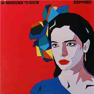 Schneider With The Kick - Exposed