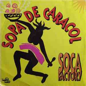 Soca Factory - Sopa De Caracol