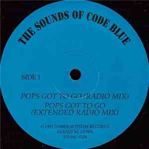 The Code Blue Posse - Pops Got To Go