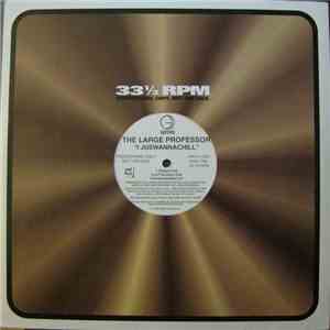 The Large Professor - I Juswannachill / Hard!