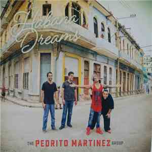 The Pedrito Martinez Group - Habana Dreams