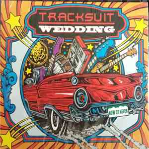 Tracksuit Wedding - Now Or Never