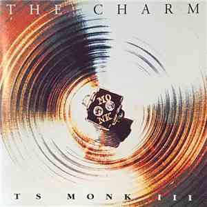 T.S. Monk - The Charm