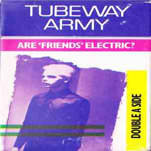 Tubeway Army - Are 'Friends' Electric? / Down In The Park