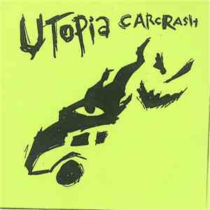 Utopia Carcrash - Utopia Carcrash