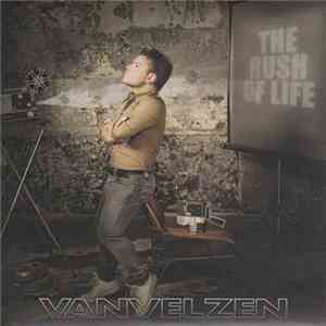 Vanvelzen - The Rush Of Life
