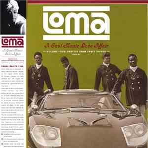 Various - Loma: A Soul Music Love Affair Volume 4: Sweeter Than Sweet Things 1964-1968
