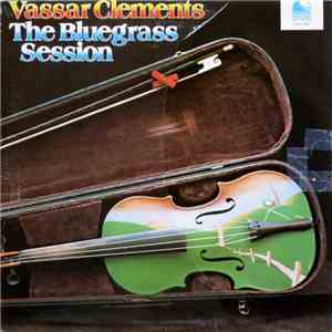 Vassar Clements - The Bluegrass Session