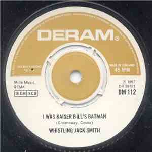 Whistling Jack Smith - I Was Kaiser Bill's Batman