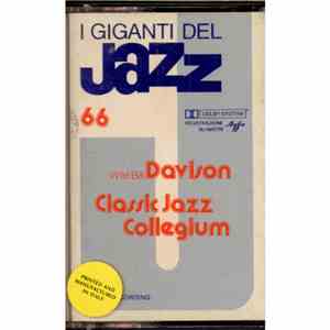 Wild Bill Davison & Classic Jazz Collegium - I Giganti Del Jazz Vol. 66