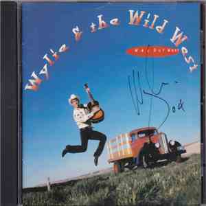 Wylie & The Wild West Show - Way Out West