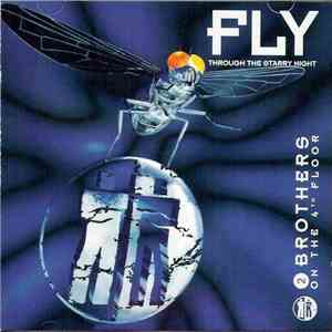 2 Brothers On The 4th Floor - Fly (Through The Starry Night)