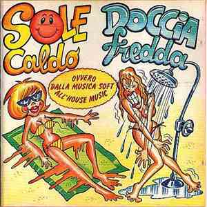 Alberto Baldan Bembo - Sole Caldo - Doccia Fredda (Ovvero Musica Soft All'H ...