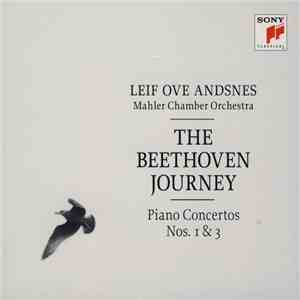 Beethoven - Leif Ove Andsnes, Mahler Chamber Orchestra - The Beethoven Journey: Piano Concertos Nos. 1 & 3