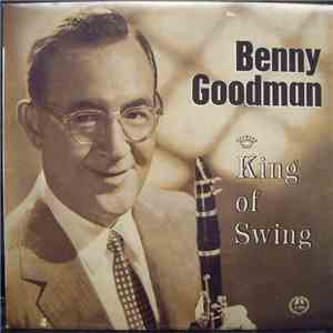 Benny Goodman - King Of Swing