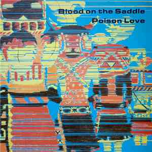 Blood On The Saddle - Poison Love