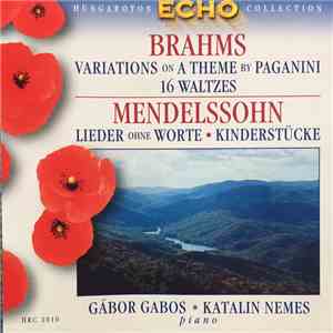 Brahms, Mendelssohn, Gábor Gabos, Katalin Nemes - Variations on a Theme by  ...