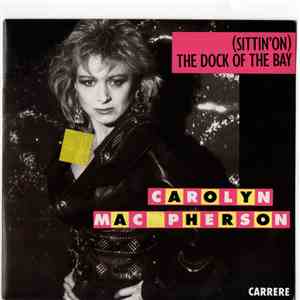 Carolyn Mac Pherson - The Dock of the Bay (Sittin'on)