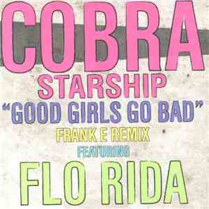 Cobra Starship Feat. Flo Rida - Good Girls Go Bad