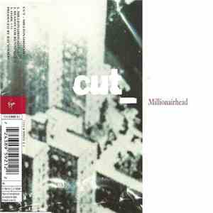 cut_ - Millionairhead