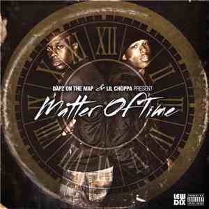 Dapz On The Map & Lil Choppa - Matter Of Time