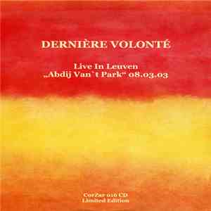 Dernière Volonté - Live In Leuven