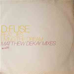 D:Fuse - Living The Dream (Matthew Dekay Mixes)