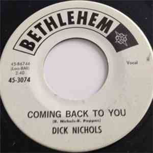 Dick Nichols  - Coming Back To You