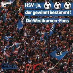 Die Westkurven-Fans - HSV - Ja, Der Gewinnt Bestimmt / Halé, HSV !