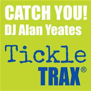 DJ Alan Yeates - Catch You!