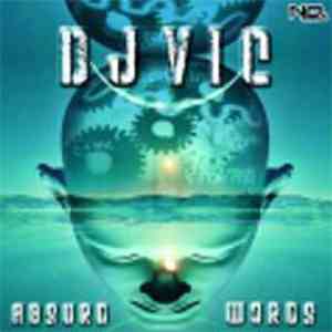 DJ Vic  - Absurd Words